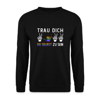 Trau Dich Du Selbst Zu Sein LGBTQ Pride Monat - Unisex Pullover - Schwarz - Vorne - Alina (178cm) & Michal (187cm)
