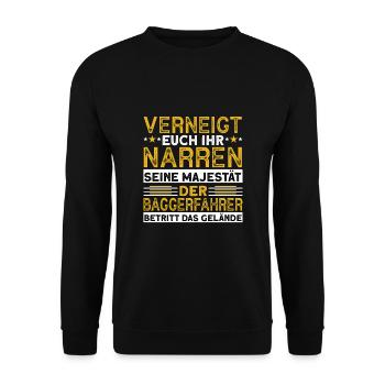 Verneigt Euch Narren Seine Majestät Baggerfahrer - Unisex Pullover - Schwarz - Vorne - Alina (178cm) & Michal (187cm)