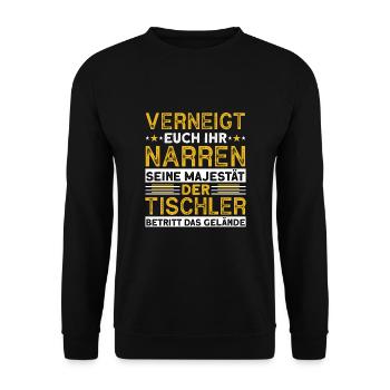 Verneigt Euch Ihr Narren Seine Majestät Tischler - Unisex Pullover - Schwarz - Vorne - Alina (178cm) & Michal (187cm)