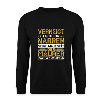 Verneigt Euch Ihr Narren Seine Majestät Der Maurer - Unisex Pullover - Schwarz - Vorne - Alina (178cm) & Michal (187cm)