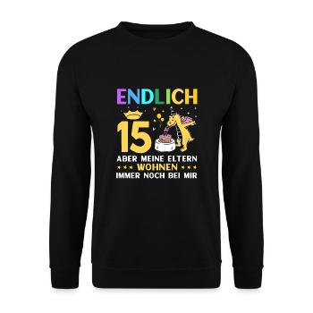 Endlich 15 Meine Eltern Wohnen Immer Noch Bei Mir - Unisex Pullover - Schwarz - Vorne - Alina (178cm) & Michal (187cm)