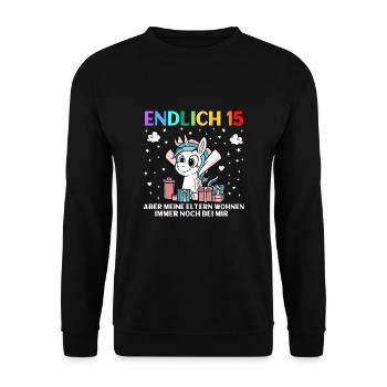 Endlich 15 Meine Eltern Wohnen Immer Noch Bei Mir - Unisex Pullover - Schwarz - Vorne - Alina (178cm) & Michal (187cm)