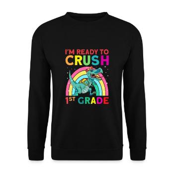 I'm Ready To Crush 1st Grade - Unisex Sweatshirt - black - Front - Alina (178cm) & Michal (187cm)