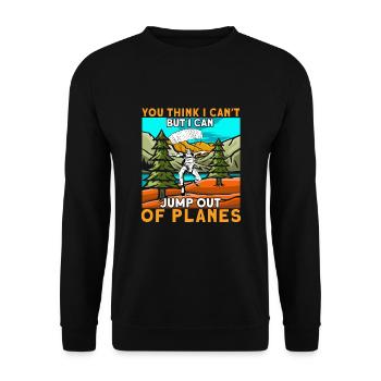 Vous pensez que je ne peux pas, mais je peux sauter des avions - Sweat-shirt Unisexe - noir - Devant - Alina (178cm) & Michal (187cm)