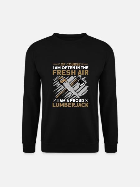 I Am A Proud Lumberjack - Unisex Sweatshirt - black
