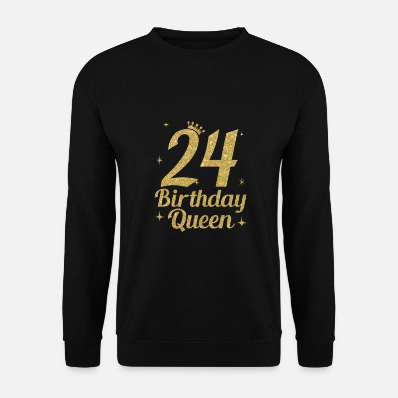 Birthday Queen 24 - Unisex Pullover - Schwarz