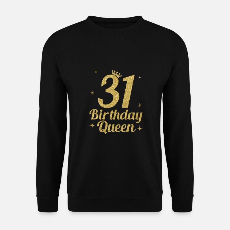 Birthday Queen 31 - Unisex Sweatshirt - black