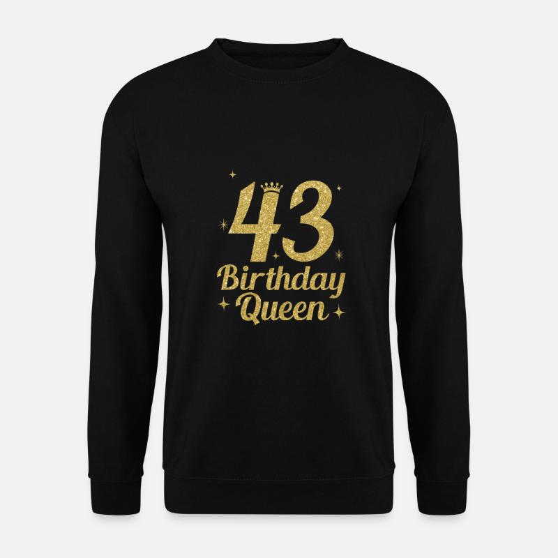 Birthday Queen 43 - Unisex Sweatshirt - black