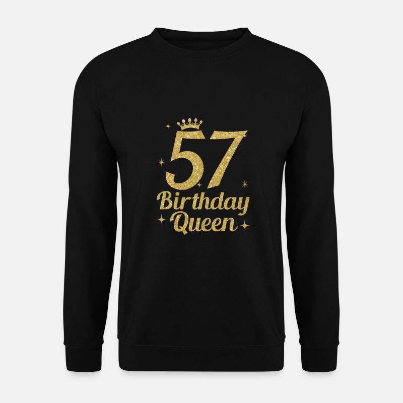 Birthday Queen 57 - Unisex Sweatshirt - black