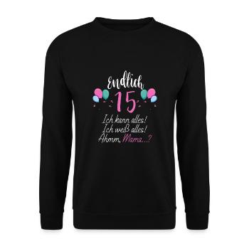 Endlich 15 Ich Kann Alles Ich Weiß Alles - Unisex Pullover - Schwarz - Vorne - Alina (178cm) & Michal (187cm)