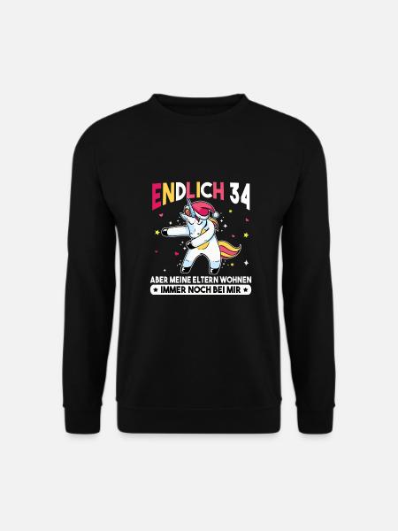 Endlich 34 Meine Eltern Wohnen immer noch bei mir - Unisex Pullover - Schwarz