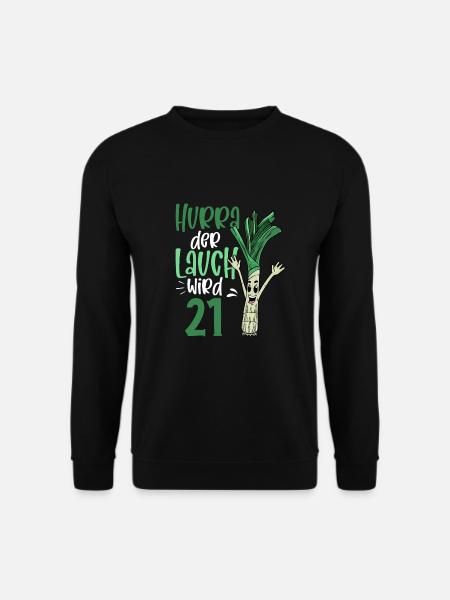 Hurra der Lauch wird 21 - Unisex Pullover - Schwarz
