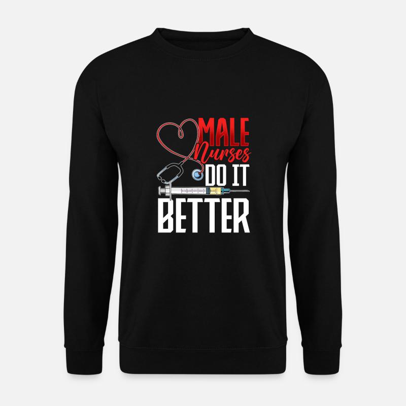 Male Nurses Do It - Unisex Sweatshirt - black