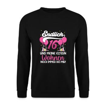Endlich 16 Meine Eltern Wohnen Immer Noch Bei Mir - Unisex Pullover - Schwarz - Vorne - Alina (178cm) & Michal (187cm)