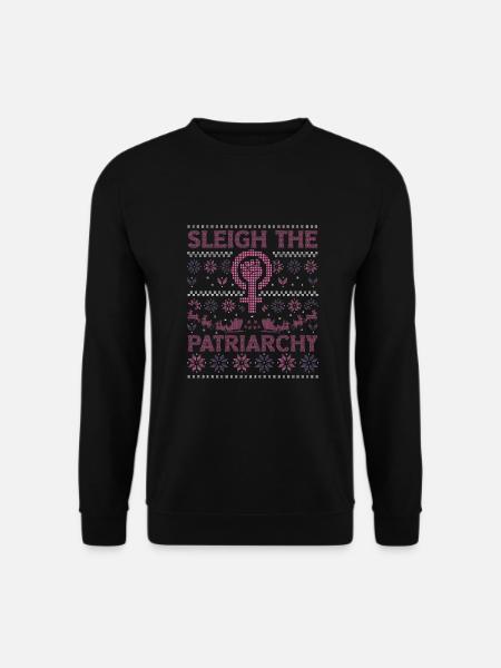Sleigh The Patriarchy - Unisex Pullover - Schwarz
