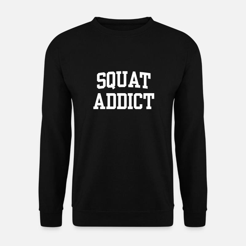 Accro au squat - Sweat-shirt Unisexe - noir