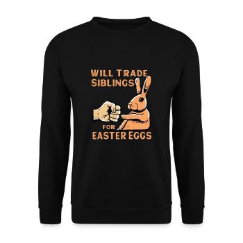 Will Trade Siblings For Easter Eggs - Unisex Sweatshirt - black - Front - Alina (178cm) & Michal (187cm)
