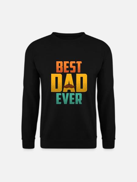 Best Dad Ever - Unisex Sweatshirt - black