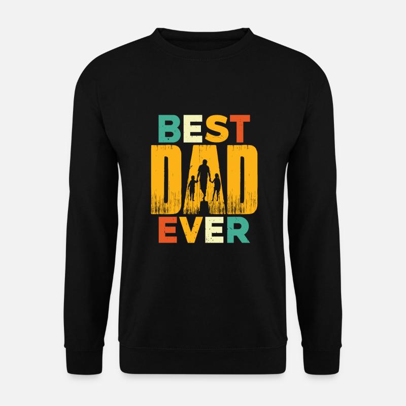 Best Dad Ever - Unisex Sweatshirt - black