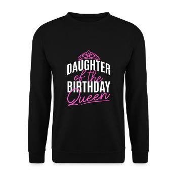 Daughter Of The Birthday Queen - Unisex Sweatshirt - black - Front - Alina (178cm) & Michal (187cm)
