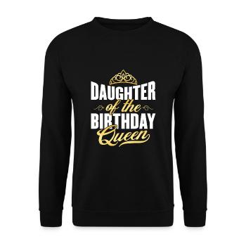 Daughter Of The Birthday Queen - Unisex Sweatshirt - black - Front - Alina (178cm) & Michal (187cm)