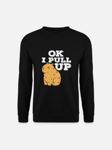 Ok I Pull Up - Unisex Sweatshirt - black