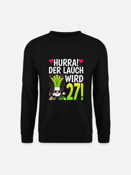 Hurra der Lauch wird 27 - Unisex Pullover - Schwarz