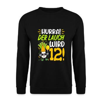 Hurra der Lauch wird 12 Geburtstag - Unisex Pullover - Schwarz - Vorne - Alina (178cm) & Michal (187cm)