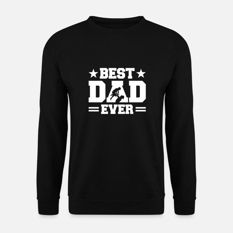 Best Dad Ever - Unisex Sweatshirt - black