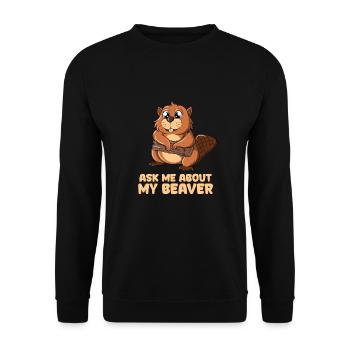 Ask Me About My Beaver - Unisex Sweatshirt - black - Front - Alina (178cm) & Michal (187cm)