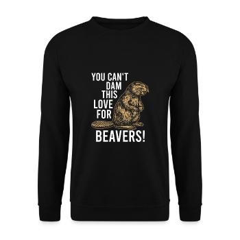 You Can't Dam This Lover For Beavers - Unisex Sweatshirt - black - Front - Alina (178cm) & Michal (187cm)