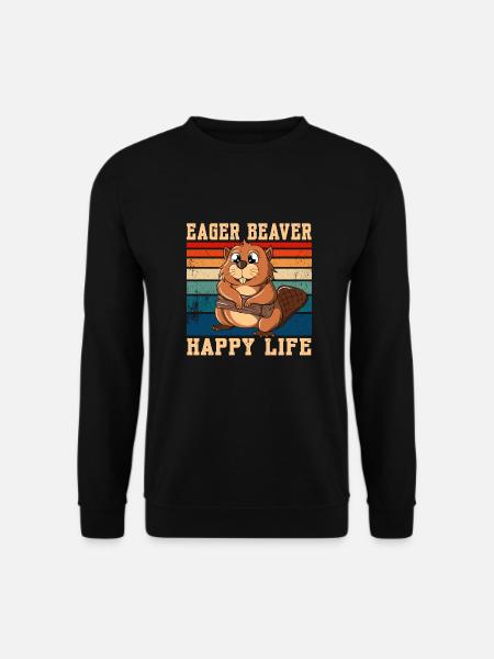 Eager Beaver Happy Life - Unisex Sweatshirt - black
