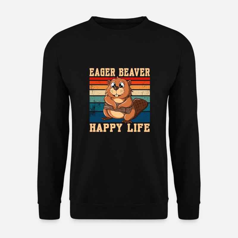 Eager Beaver Happy Life - Sweat-shirt Unisexe - noir