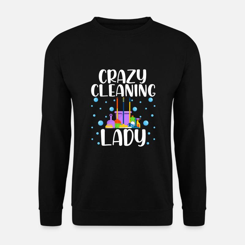 Crazy Cleaning Lady - Unisex Sweatshirt - black