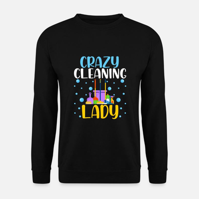 Crazy Cleaning Lady - Unisex Pullover - Schwarz
