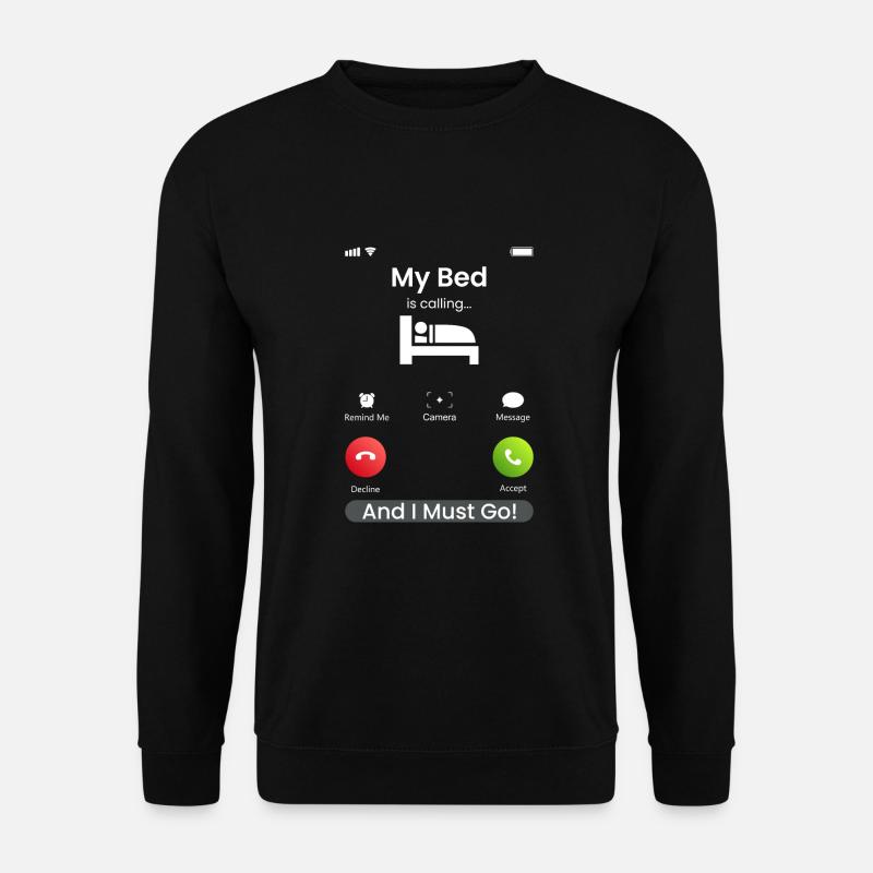 My Bed Is Calling - Unisex Sweatshirt - black