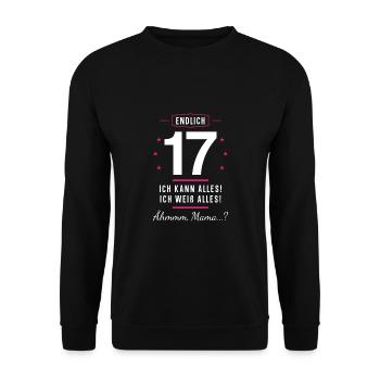 Endlich 17 Geburtstag Ich Kann Alles Ich Weiß - Unisex Pullover - Schwarz - Vorne - Alina (178cm) & Michal (187cm)