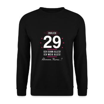 Endlich 29 Geburtstag Ich Kann Alles Ich Weiß - Unisex Pullover - Schwarz - Vorne - Alina (178cm) & Michal (187cm)