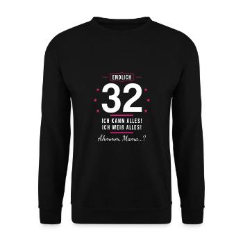 Endlich 32 Geburtstag Ich Kann Alles Ich Weiß - Unisex Pullover - Schwarz - Vorne - Alina (178cm) & Michal (187cm)