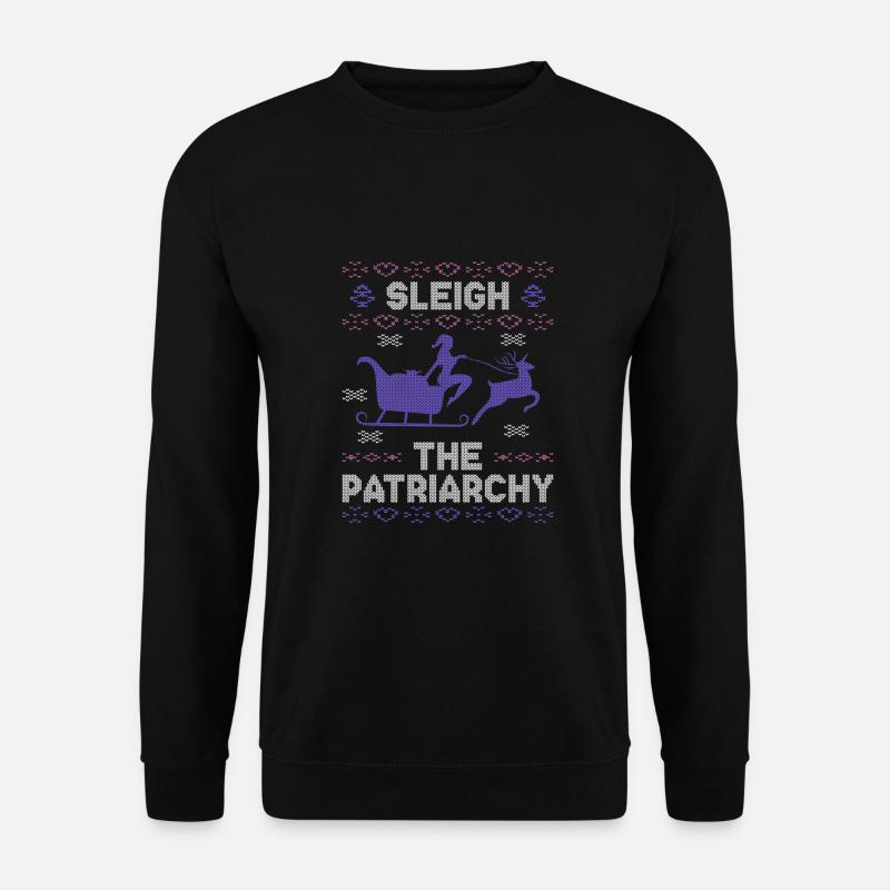 Sleigh The Patriarchy - Unisex Pullover - Schwarz