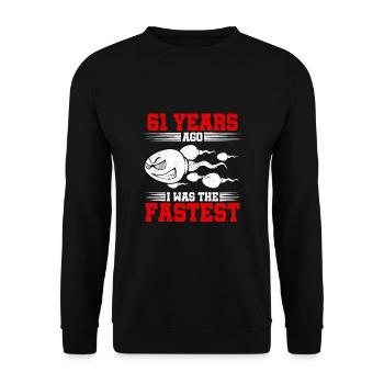 61 years ago I Was The Fastest - Unisex Sweatshirt - black - Front - Alina (178cm) & Michal (187cm)