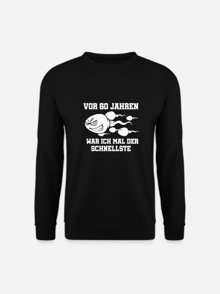 Vor 60 Jahren war ich mal der Schnellste - Unisex Pullover - Schwarz