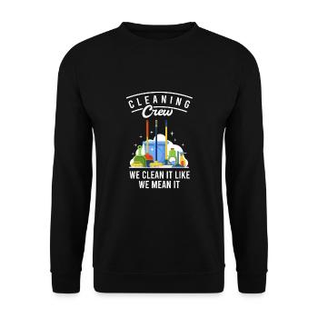 Cleaning Crew We Clean It Like We Mean It - Unisex Pullover - Schwarz - Vorne - Alina (178cm) & Michal (187cm)