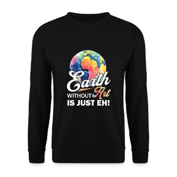La Terre sans art est juste hein - Sweat-shirt Unisexe - noir - Devant - Alina (178cm) & Michal (187cm)