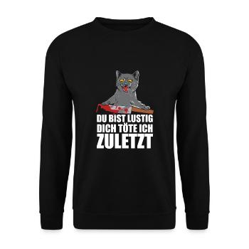 Du Bist Lustig Dich Töte Ich Zuletzt - Unisex Pullover - Schwarz - Vorne - Alina (178cm) & Michal (187cm)