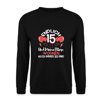 Endlich 15 meine Eltern wohnen immer noch bei mir - Unisex Pullover - Schwarz - Vorne - Alina (178cm) & Michal (187cm)