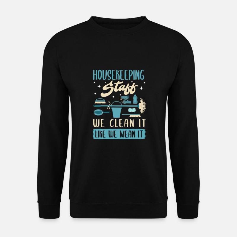 Housekeeping Staff - Unisex Sweatshirt - black