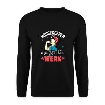 Housekeeper Not For The Weak - Unisex Sweatshirt - black - Front - Alina (178cm) & Michal (187cm)