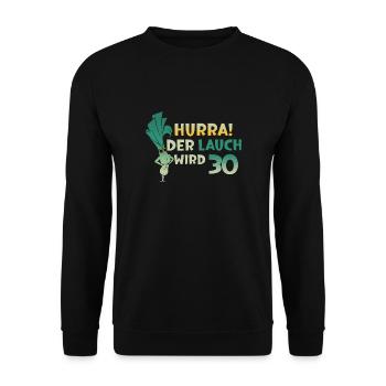 Hurra der Lauch wird 30 - Unisex Pullover - Schwarz - Vorne - Alina (178cm) & Michal (187cm)