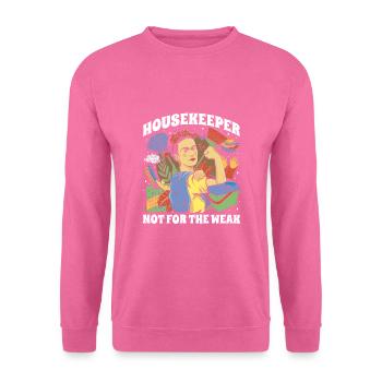Housekeeper Not For The Weak - Unisex Pullover - Pink - Vorne